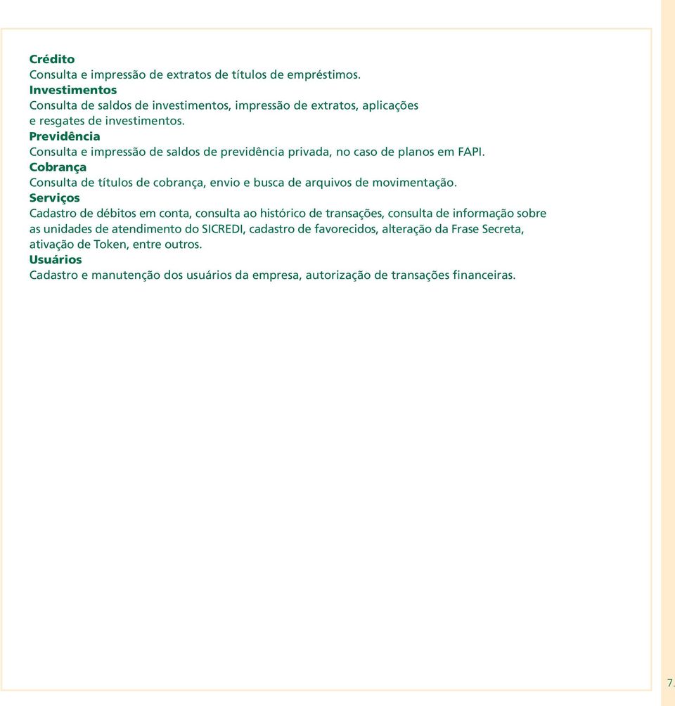 Previdência Consulta e impressão de saldos de previdência privada, no caso de planos em FAPI.