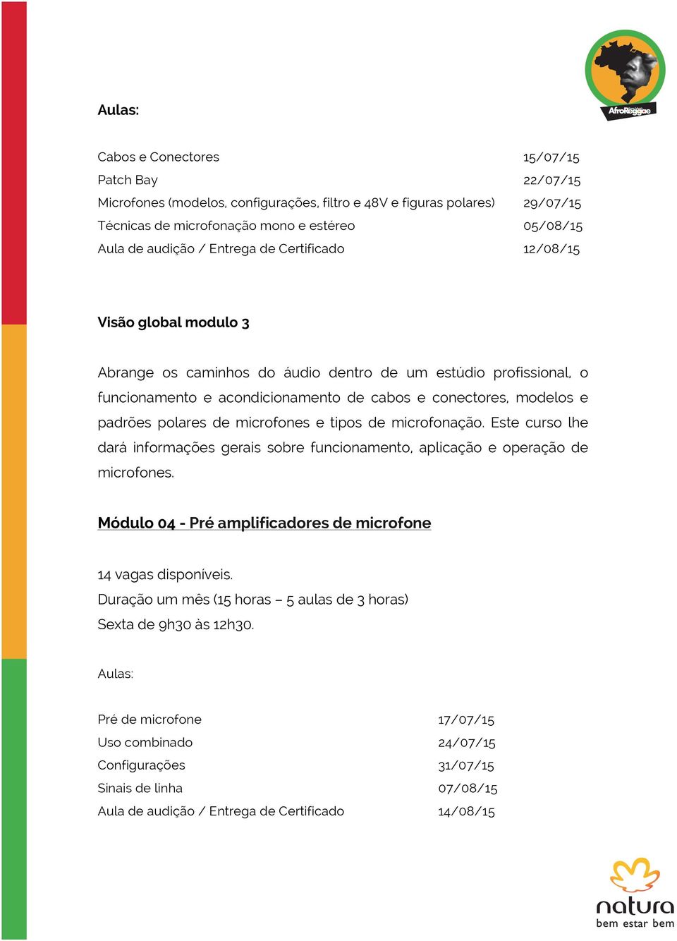 polares de microfones e tipos de microfonação. Este curso lhe dará informações gerais sobre funcionamento, aplicação e operação de microfones.