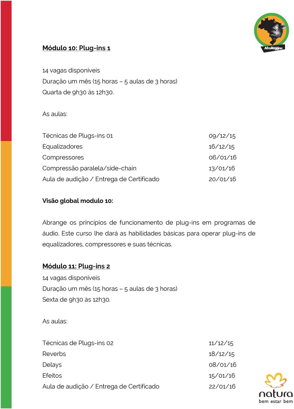 modulo 10: Abrange os princípios de funcionamento de plug-ins em programas de áudio.