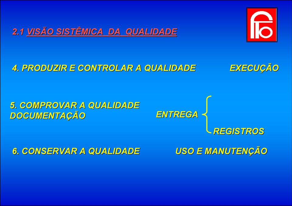 COMPROVAR A QUALIDADE DOCUMENTAÇÃO ENTREGA