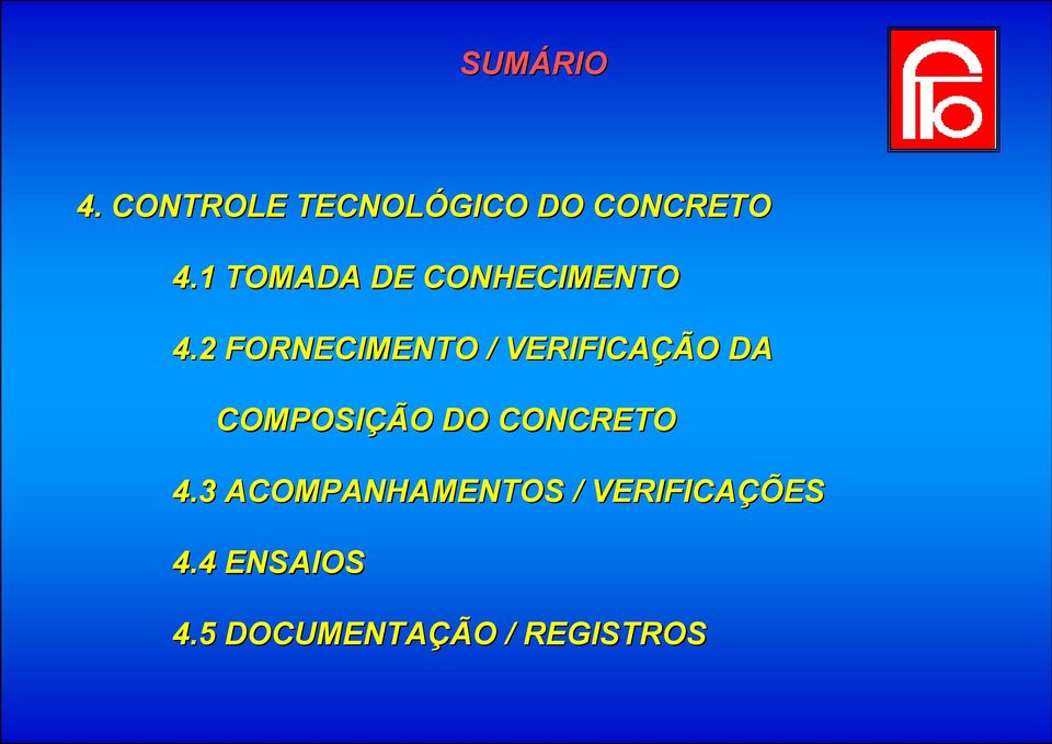 2 FORNECIMENTO / VERIFICAÇÃO DA COMPOSIÇÃO DO