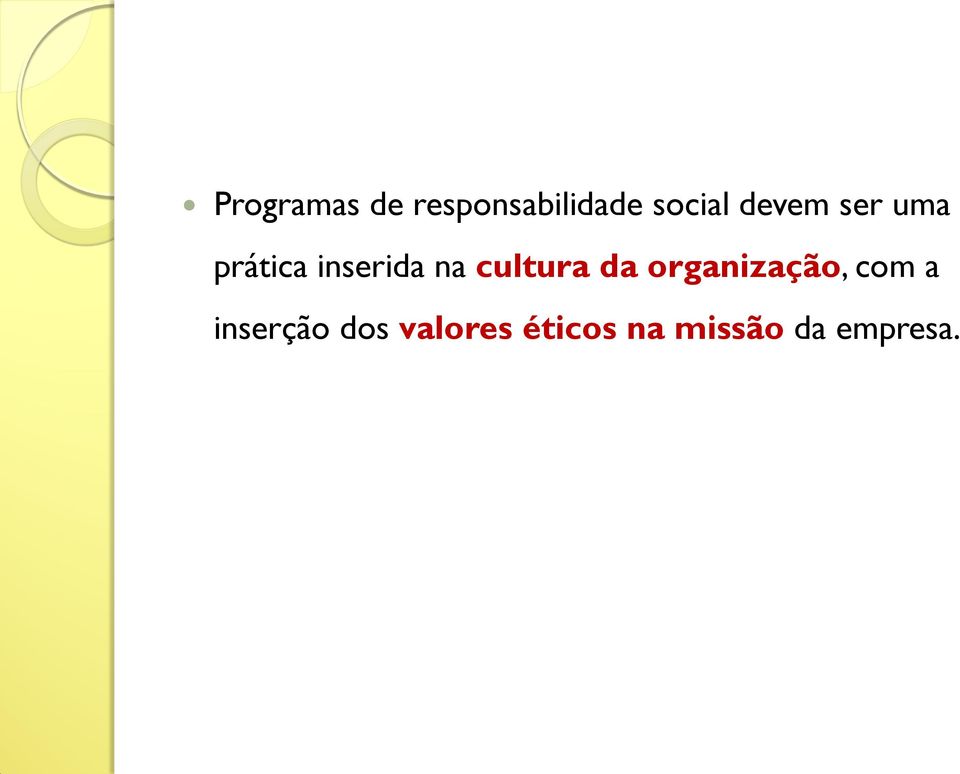 cultura da organização, com a