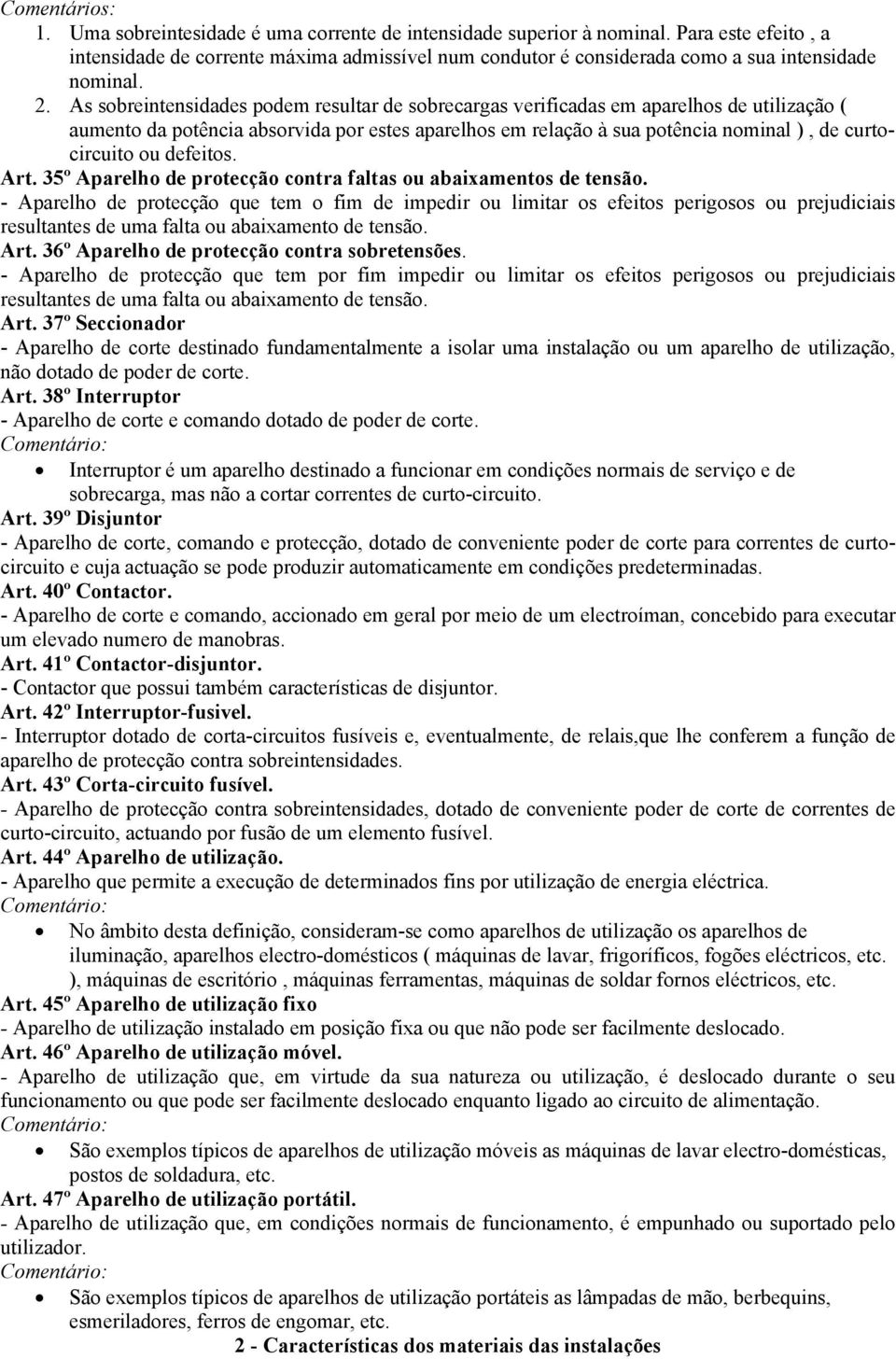 defeitos. Art. 35º Aparelho de protecção contra faltas ou abaixamentos de tensão.