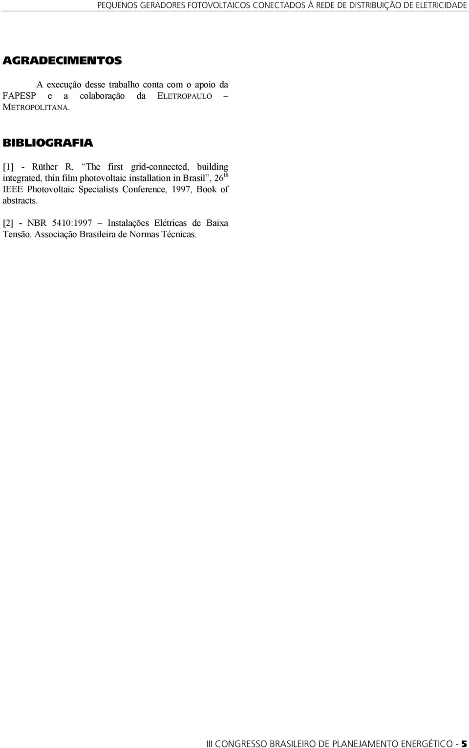 Brasil, 26 th IEEE Photovoltaic Specialists Conference, 1997, Book of abstracts.