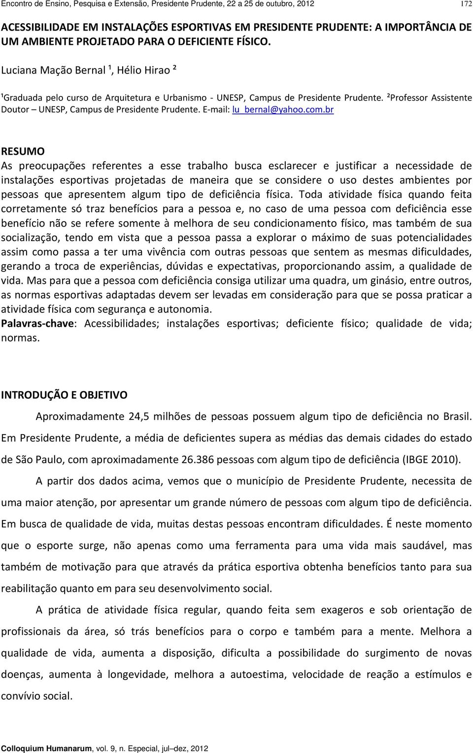 ²Professor Assistente Doutor UNESP, Campus de Presidente Prudente. E mail: lu_bernal@yahoo.com.