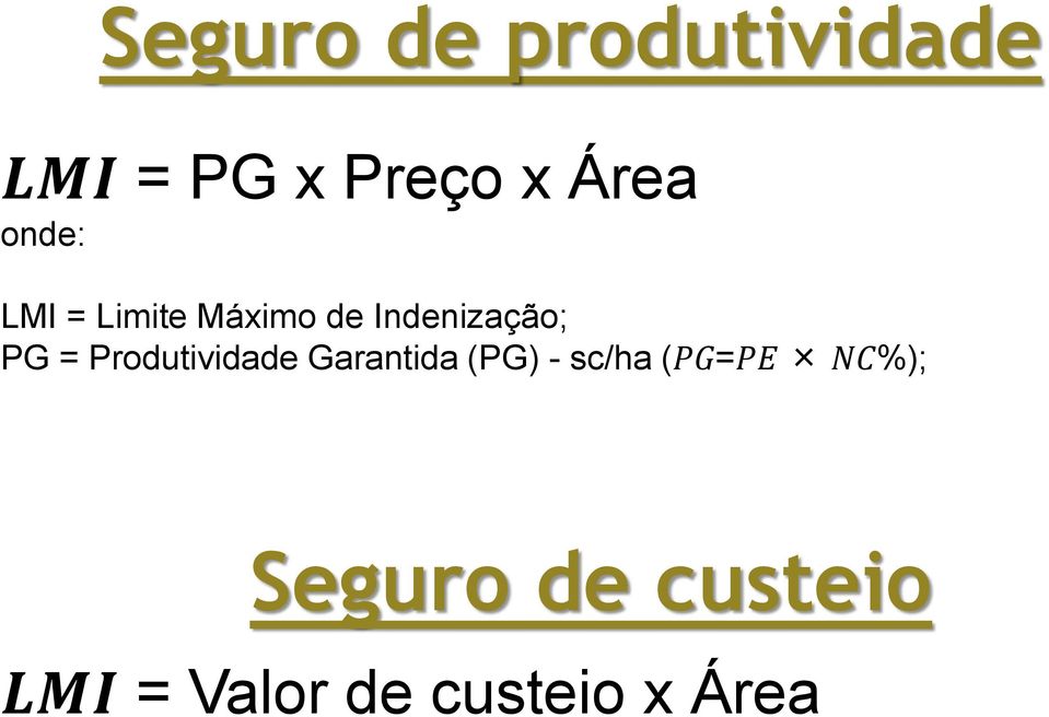 Produtividade Garantida (PG) - sc/ha (PG=PE