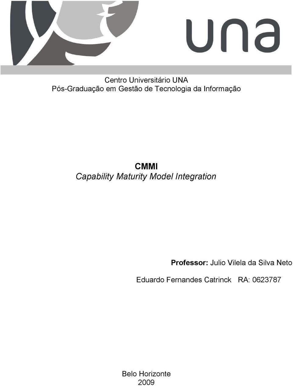 Model Integration Professor: Julio Vilela da Silva
