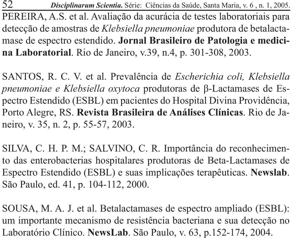 301-308, 2003. SANTOS, R. C. V. et al.