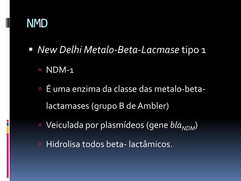 metalo-betalactamases (grupo B de Ambler)
