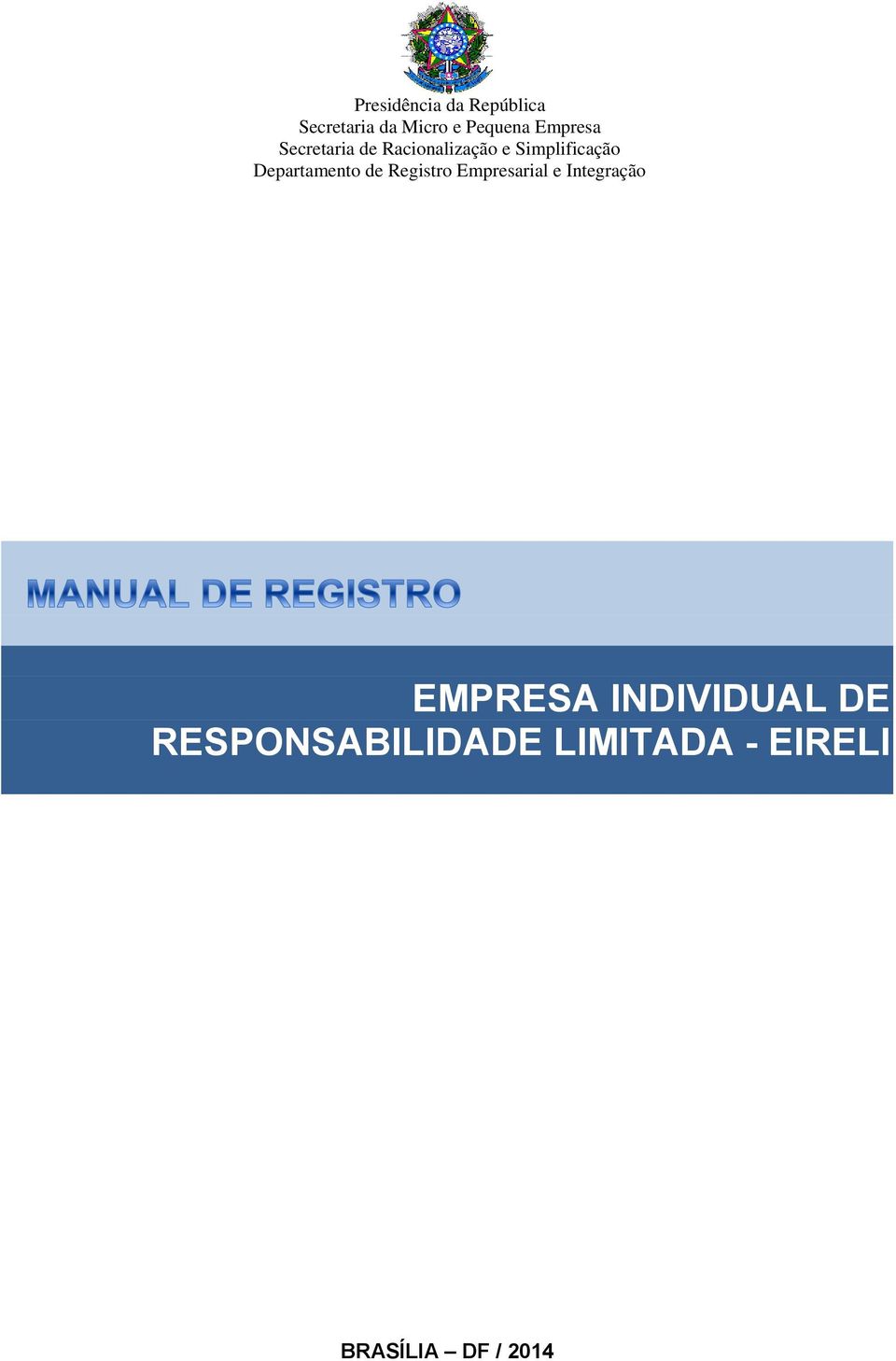 Departamento de Registro Empresarial e Integração EMPRESA