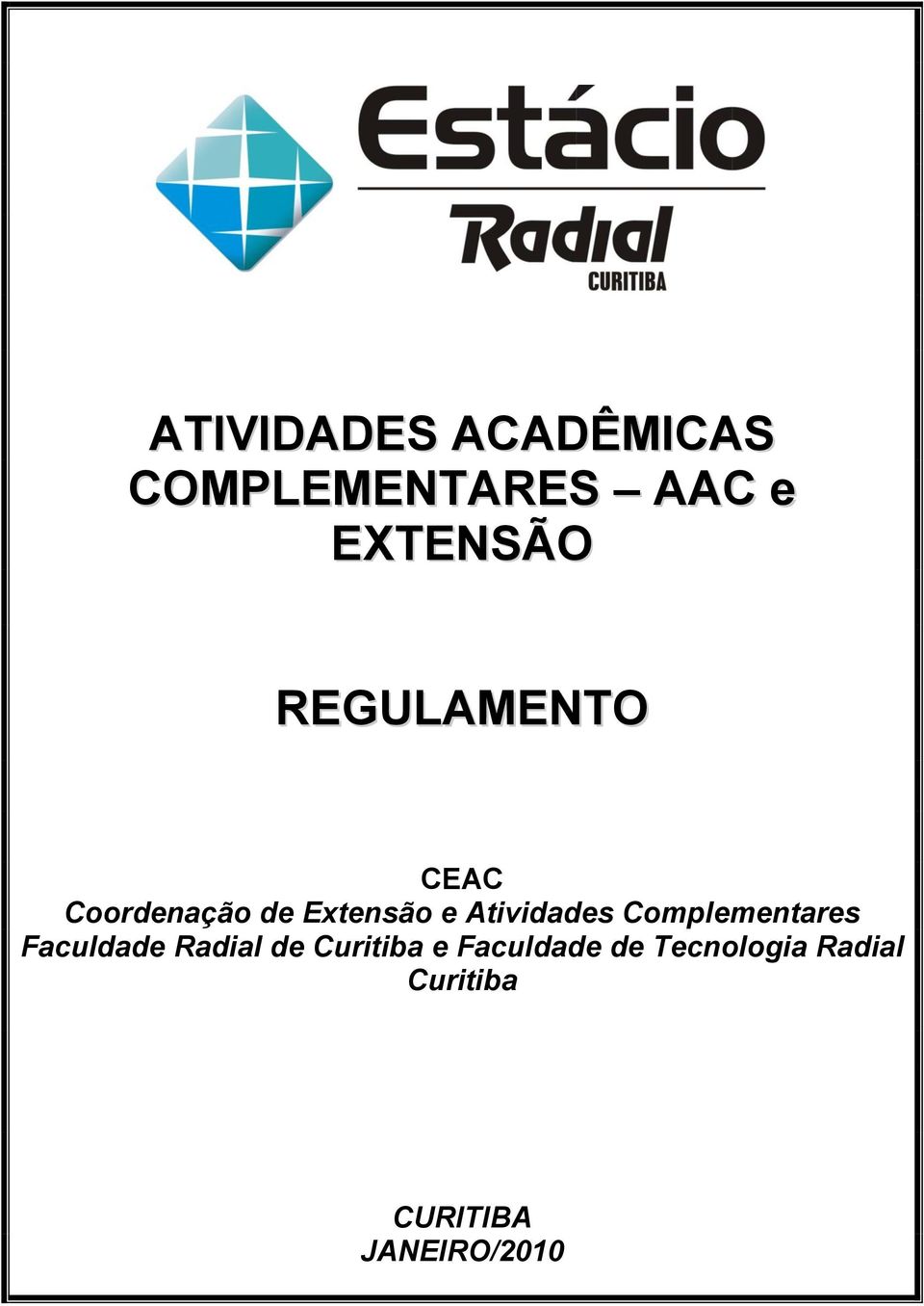 Complementares Faculdade Radial de Curitiba e
