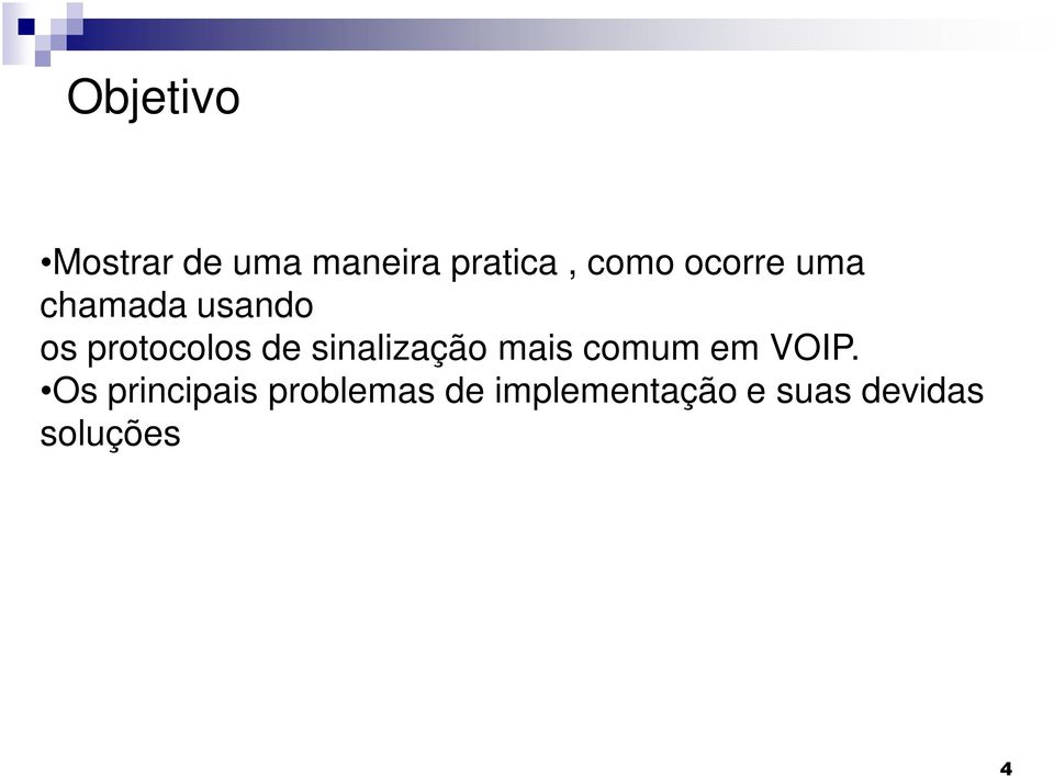 sinalização mais comum em VOIP.