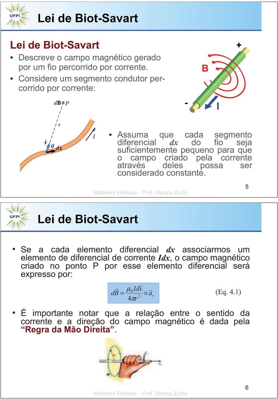 pela corrente através deles possa ser considerado constante.