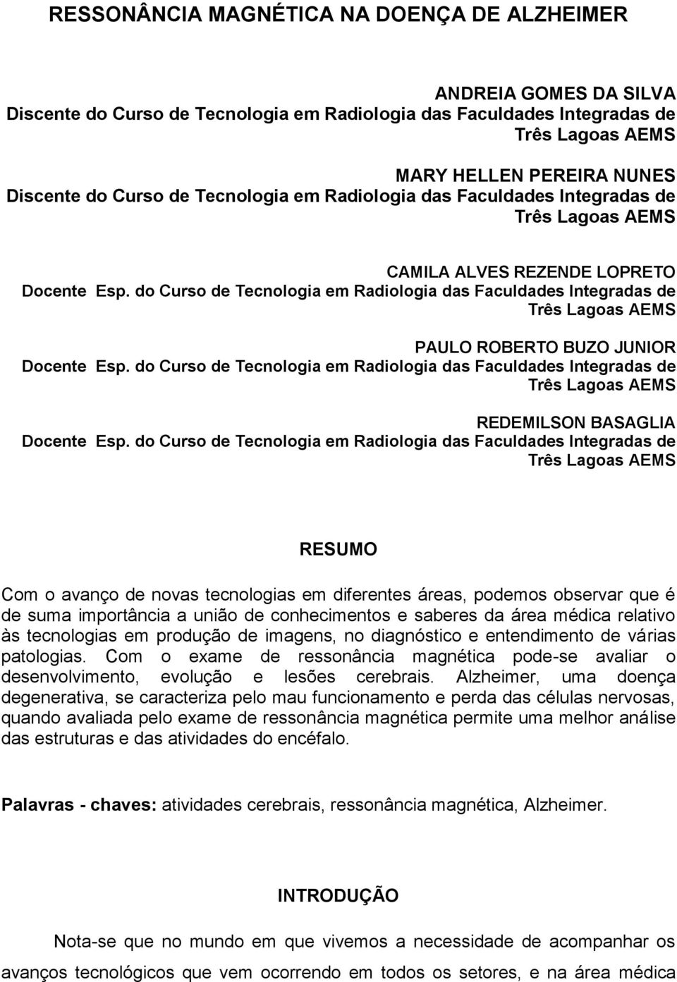 do Curso de Tecnologia em Radiologia das Faculdades Integradas de REDEMILSON BASAGLIA Docente Esp.