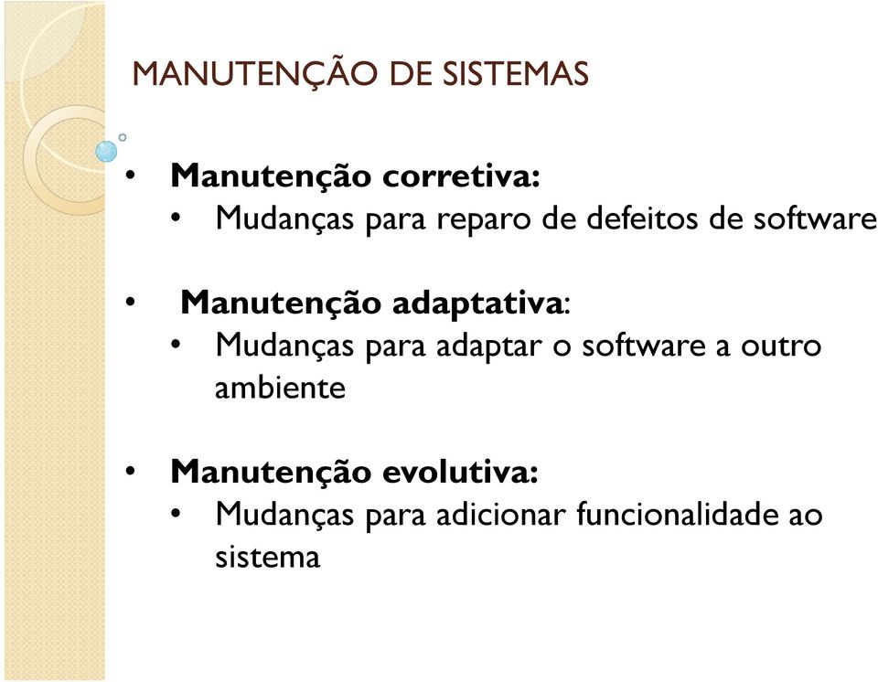 Mudanças para adaptar o software a outro ambiente