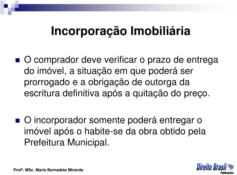 escritura definitiva após a quitação do preço.