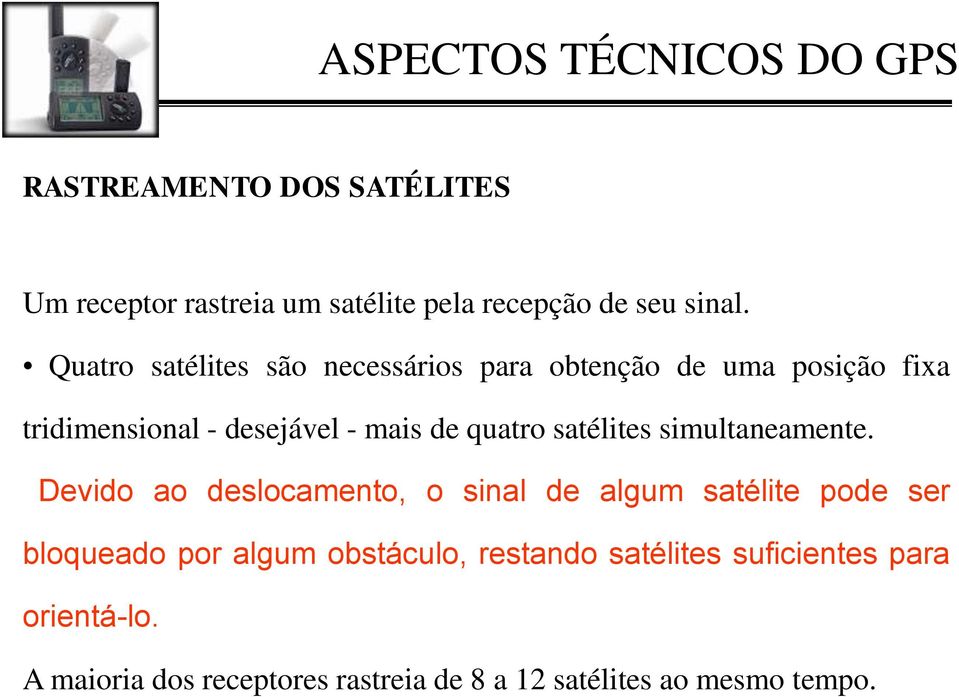 satélites simultaneamente.