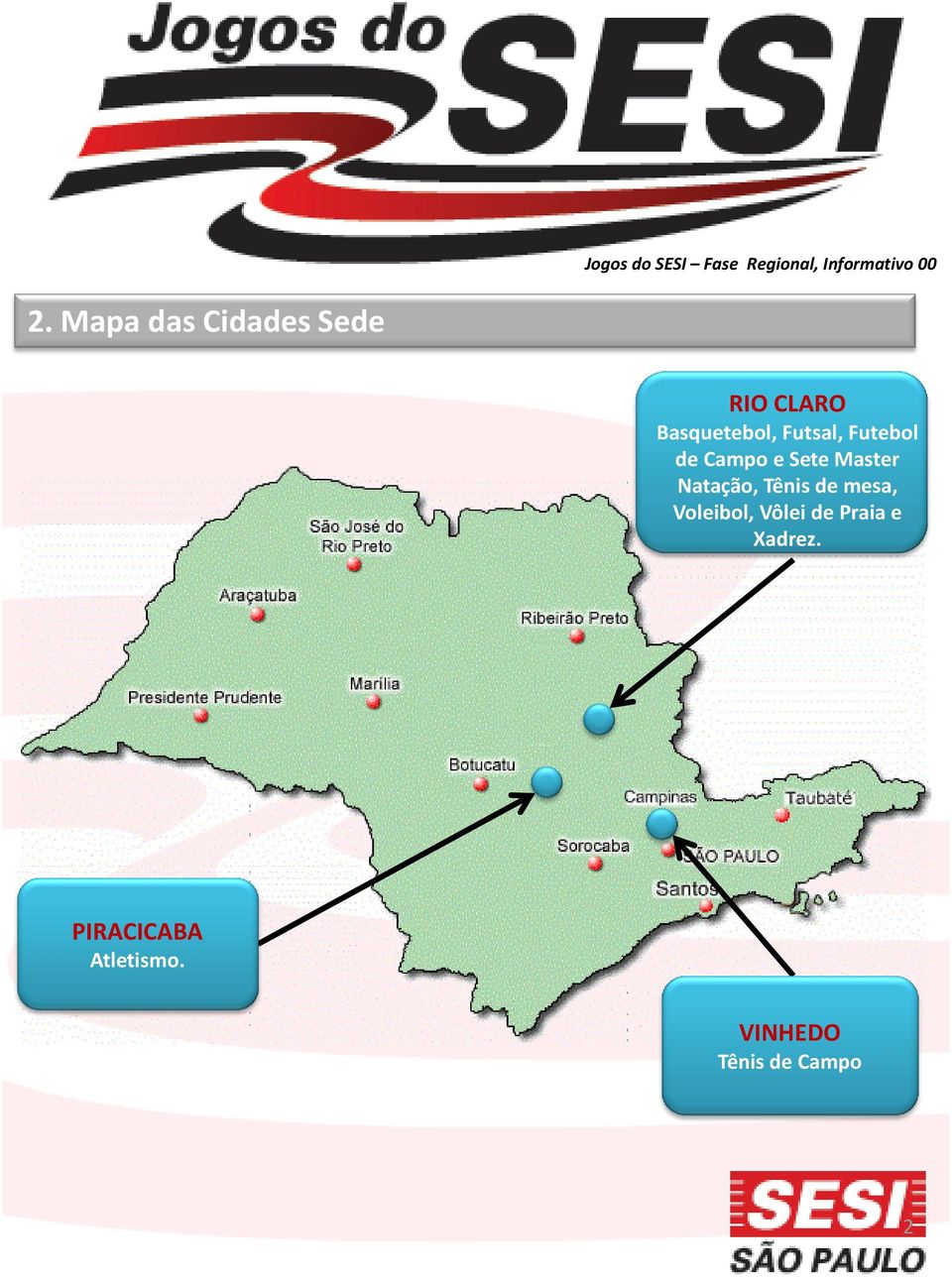 Tênis de mesa, Voleibol, Vôlei de Praia e