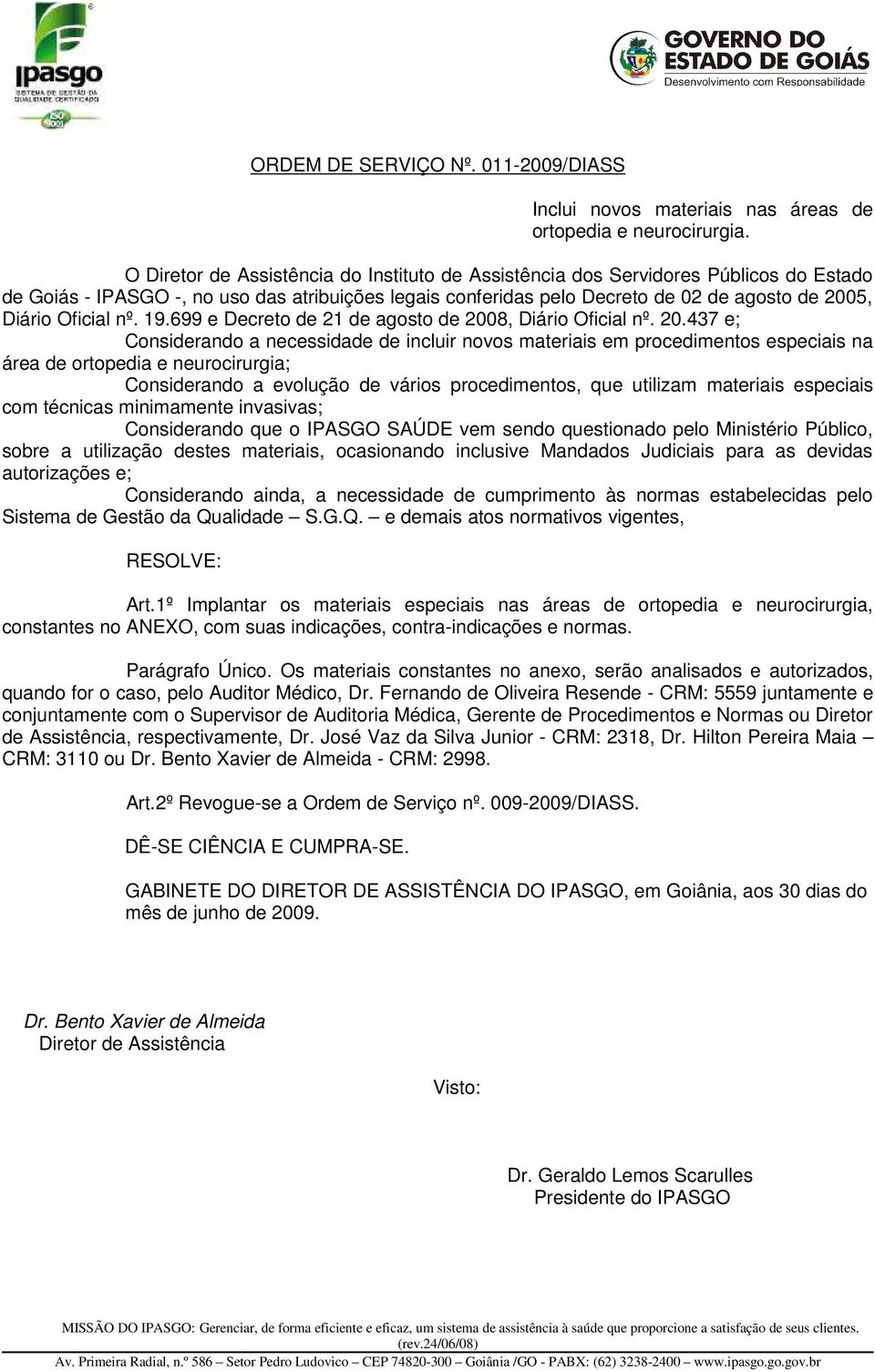 Oficial nº. 19.699 e Decreto de 21 de agosto de 200