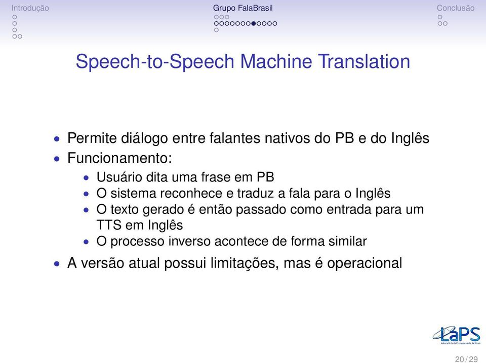 fala para o Inglês O texto gerado é então passado como entrada para um TTS em Inglês O