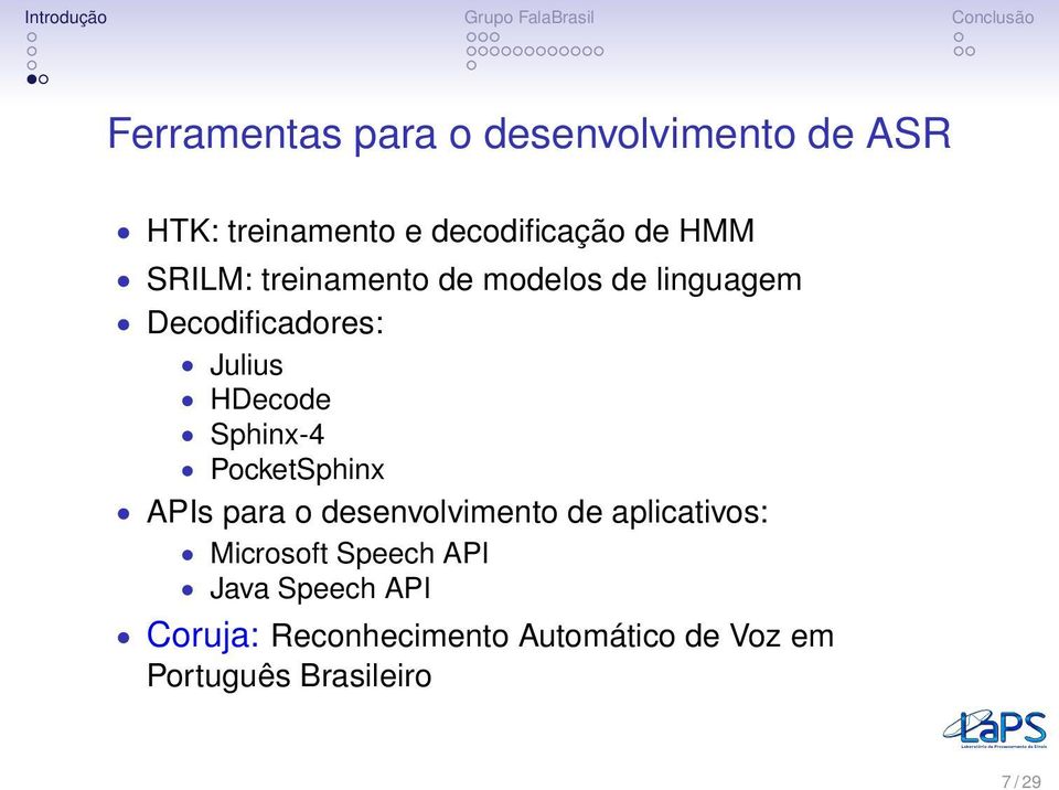 Sphinx-4 PocketSphinx APIs para o desenvolvimento de aplicativos: Microsoft Speech