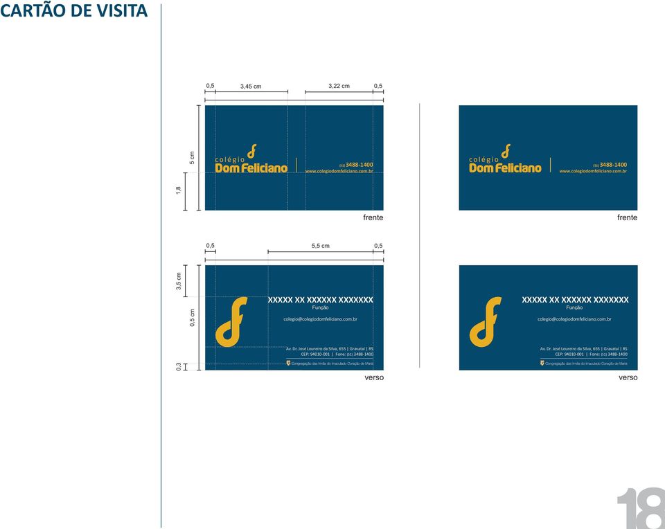 br 0,5 5,5 cm 1,8 frente frente 0,5 3,5 cm 0,5 cm XXXXX XX XXXXXX XXXXXXX Função colegio@br XXXXX XX XXXXXX XXXXXXX Função
