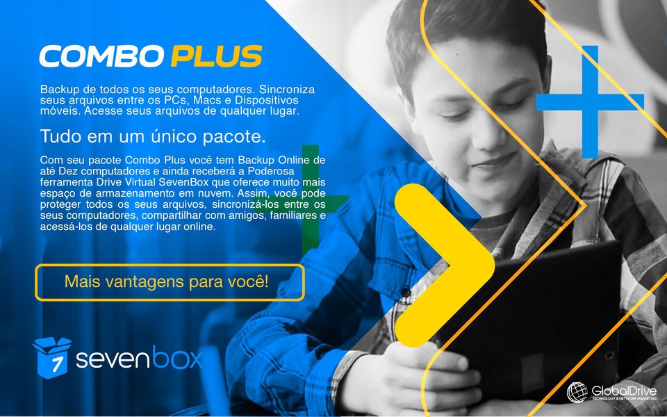 Com seu pacote Combo Plus você tem Backup Online de até Dez computadores e ainda receberá a Poderosa ferramenta Drive Virtual SevenBox que