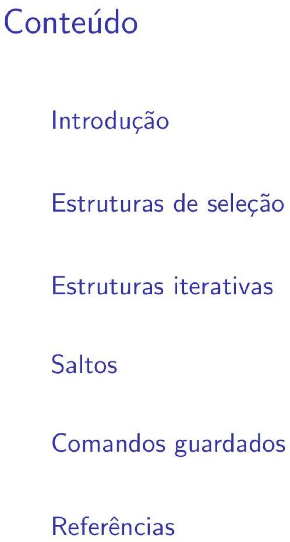 Estruturas iterativas