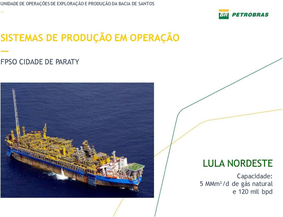 OPERAÇÃO FPSO CIDADE DE PARATY LULA NORDESTE