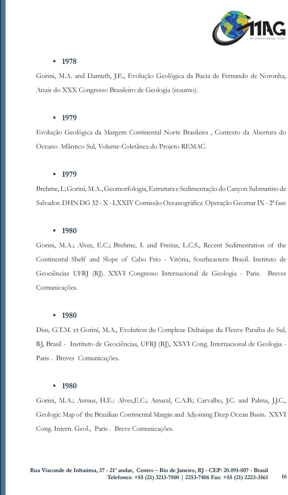 DHN DG 32 - X - LXXIV Comissão Oceanográfica Operação Geomar IX - 2ª fase 1980 Gorini, M.A.; Alves, E.C.; Brehme, I. and Freitas, L.C.S.