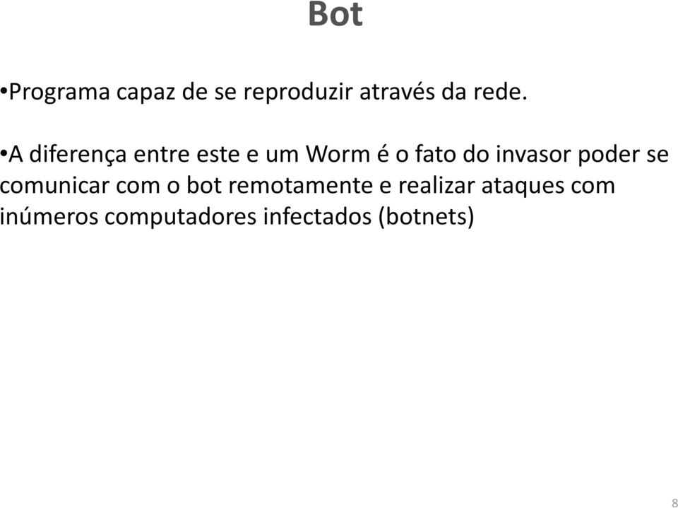 poder se comunicar com o botremotamente e realizar