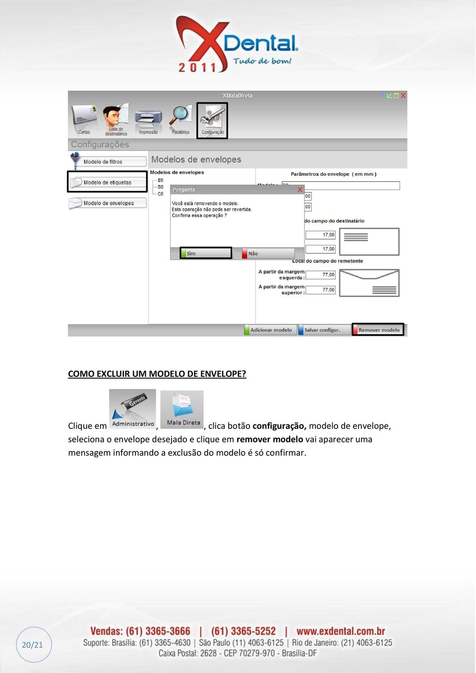 seleciona o envelope desejado e clique em remover modelo