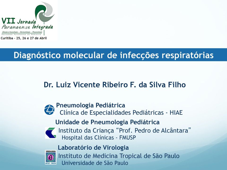 de Pneumologia Pediátrica Instituto da Criança Prof.