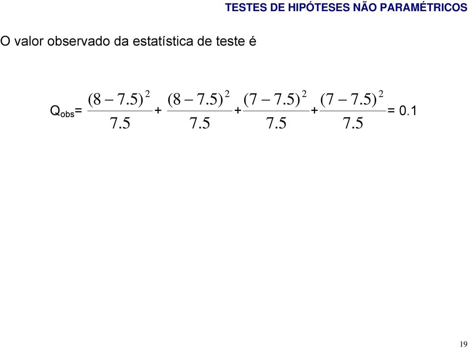 (8 7.5) 7.5 2 + (8 7.5) 7.5 2 + (7 7.