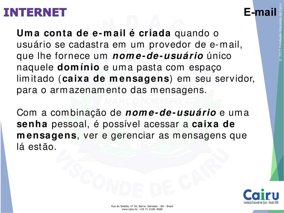 mensagens) em seu servidor, para o armazenamento das mensagens.