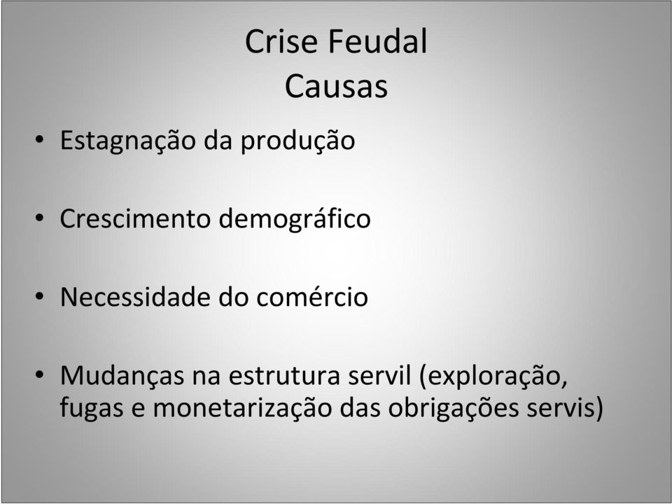 comércio Mudanças na estrutura servil