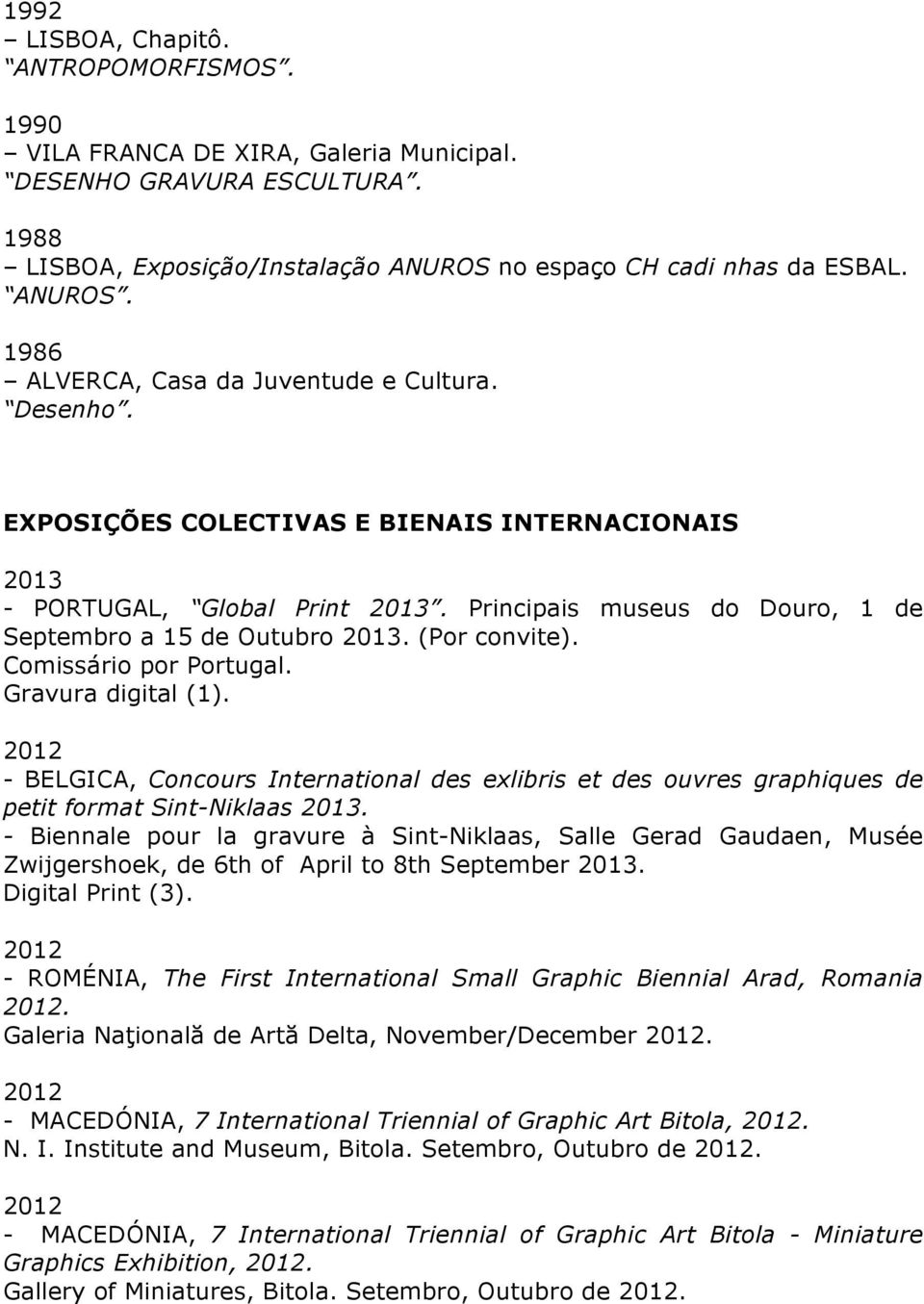Gravura digital (1). - BELGICA, Concours International des exlibris et des ouvres graphiques de petit format Sint-Niklaas 2013.