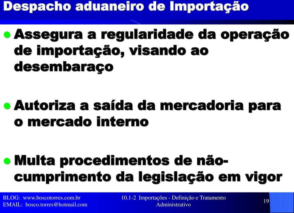 para o mercado interno Multa procedimentos de nãocumprimento da