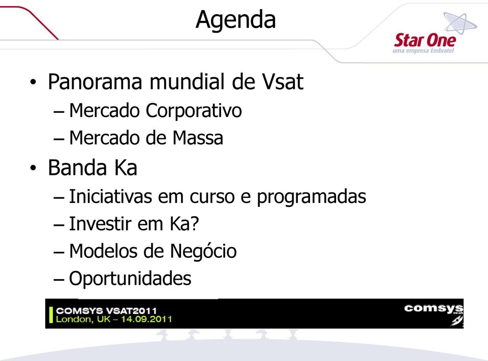 Iniciativas em curso e programadas