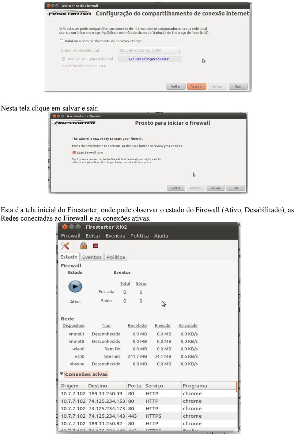 observar o estado do Firewall (Ativo,