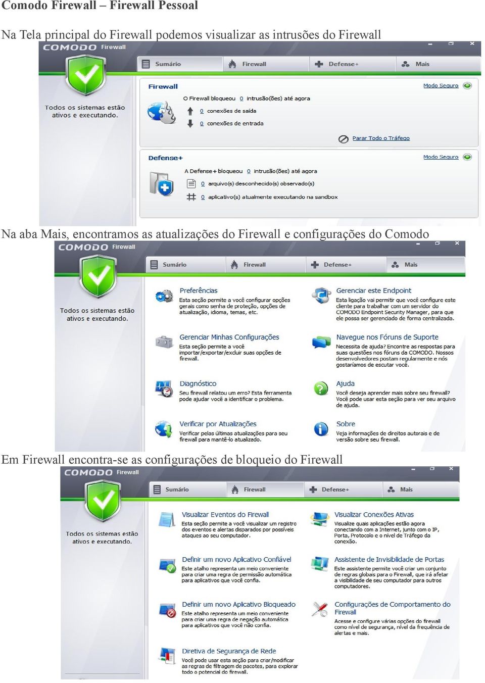 encontramos as atualizações do Firewall e configurações do