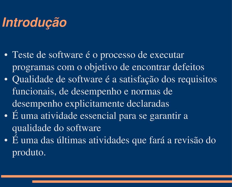 desempenho e normas de desempenho explicitamente declaradas É uma atividade essencial