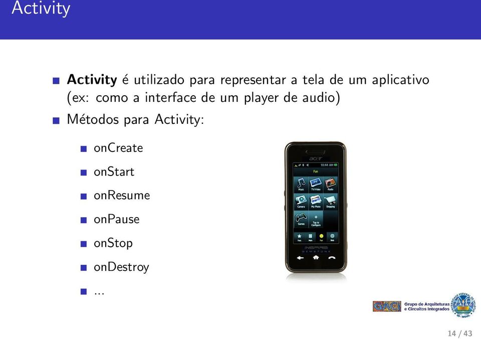 player de audio) Métodos para Activity: oncreate