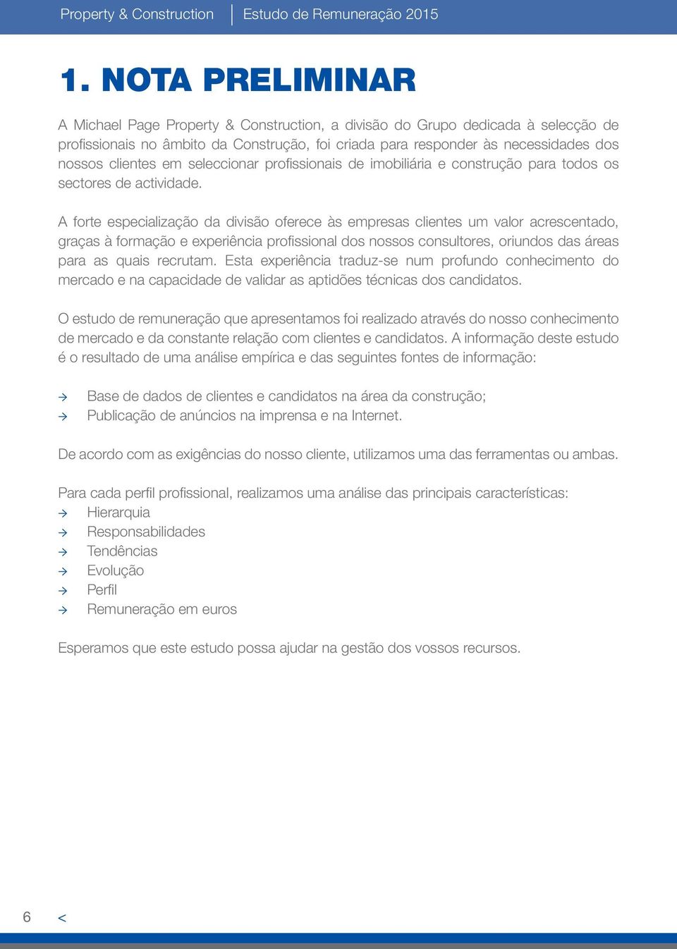 em seleccionar profissionais de imobiliária e construção para todos os sectores de actividade.