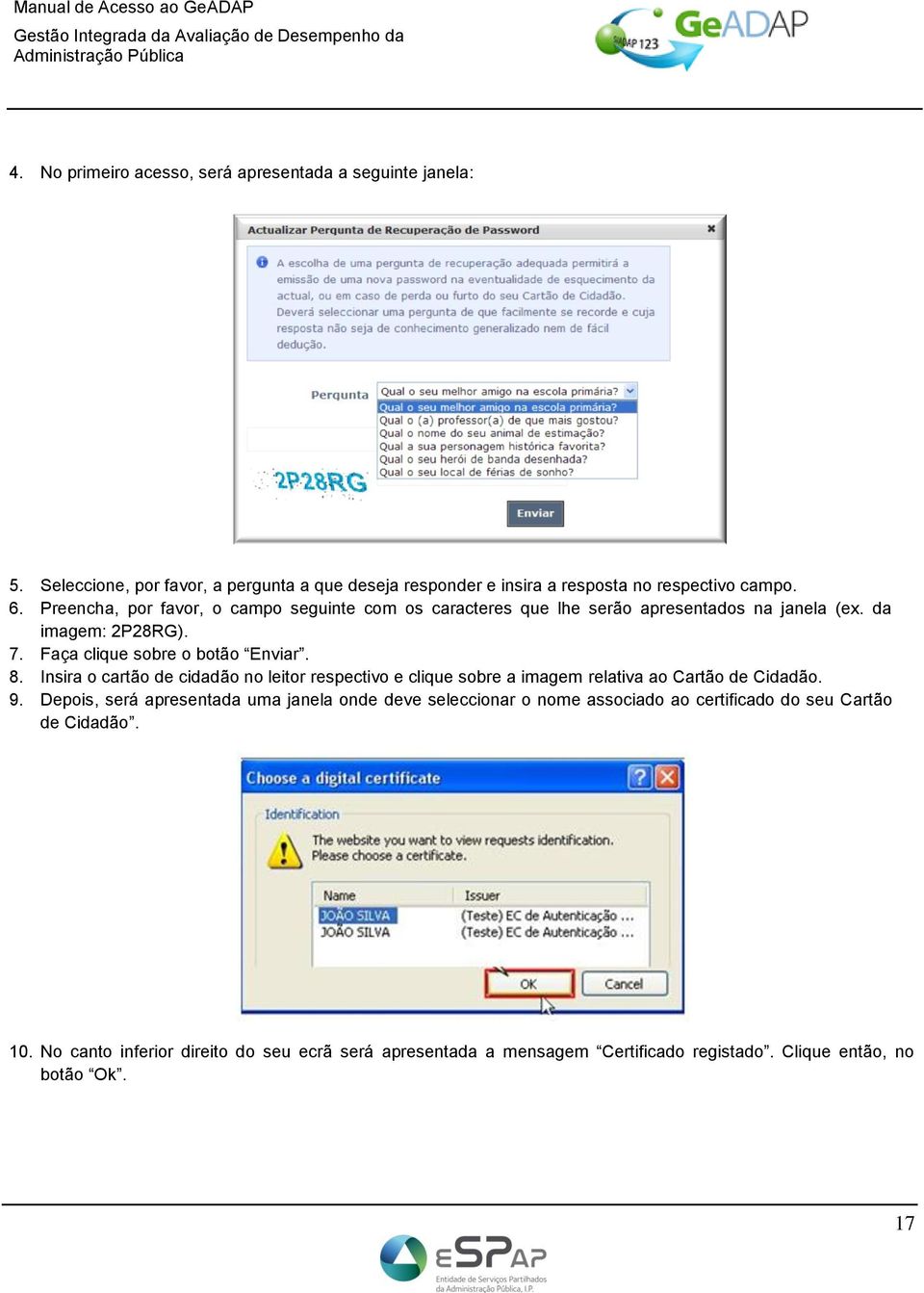 Insira o cartão de cidadão no leitor respectivo e clique sobre a imagem relativa ao Cartão de Cidadão. 9.