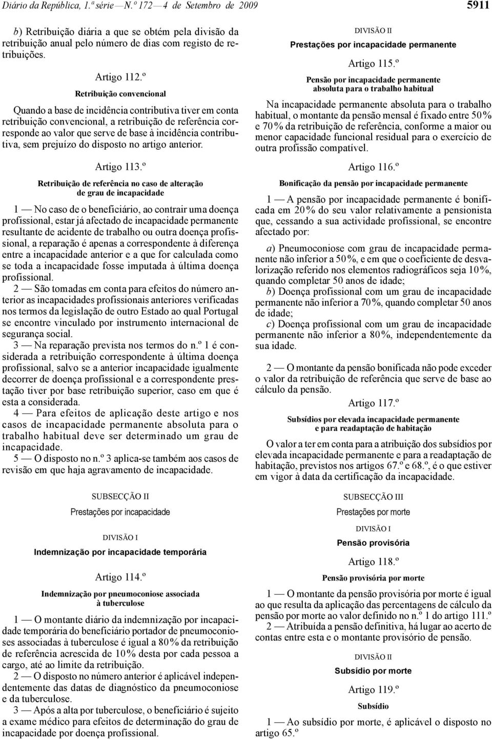 contributiva, sem prejuízo do disposto no artigo anterior. Artigo 113.