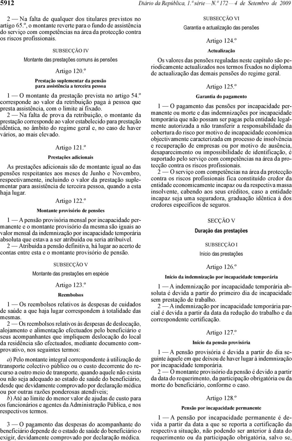 º Prestação suplementar da pensão para assistência a terceira pessoa 1 O montante da prestação prevista no artigo 54.