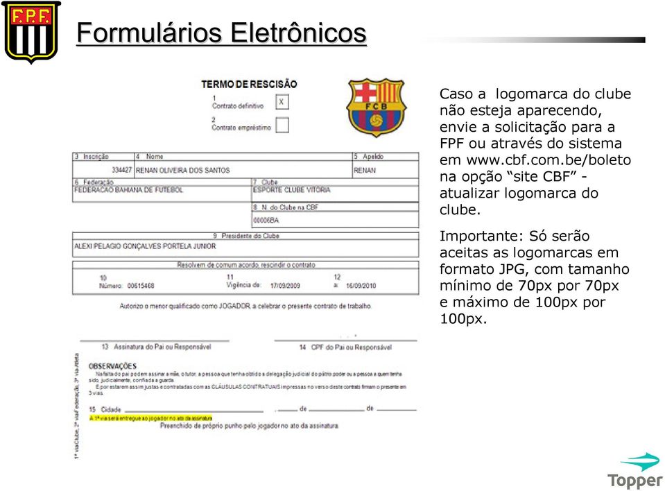 be/boleto na opção site CBF - atualizar logomarca do clube.