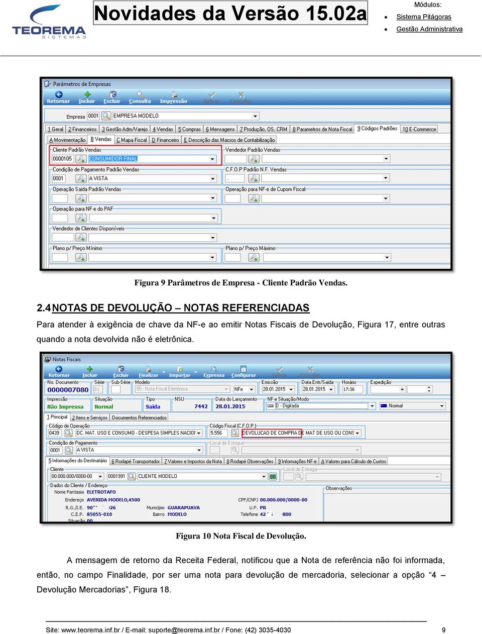 quando a nota devolvida não é eletrônica. Figura 10 Nota Fiscal de Devolução.