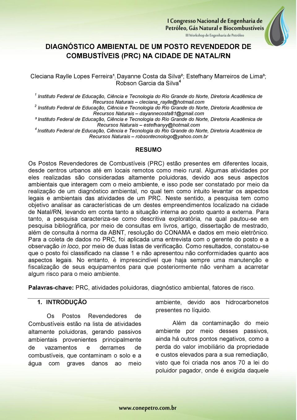 com 2 Instituto Federal de Educação, Ciência e Tecnologia do Rio Grande do Norte, Diretoria Acadêmica de Recursos Naturais dayannecosta81@gmail.